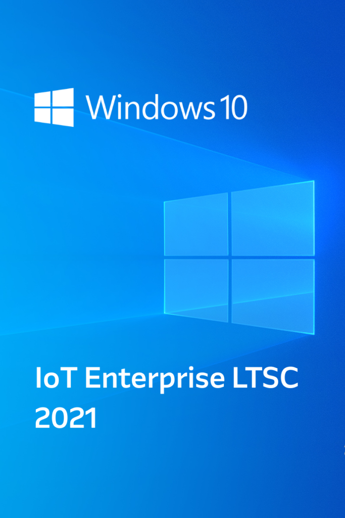 Windows 10 IoT Enterprise LTSC 2021